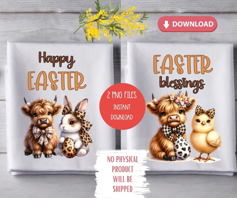 May include: Two digital illustrations for Easter. The first features a Highland cow and a bunny rabbit holding an Easter egg. The text reads "Happy Easter". The second illustration features a Highland cow with a flower crown and a chick. The text reads "Easter Blessings".