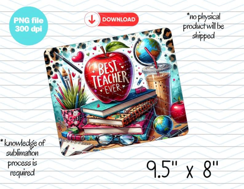 May include: A digital illustration of a red apple with the words "Best Teacher Ever" on it. The apple is surrounded by school supplies, including books, pencils, a globe, and a cup of coffee. The background is a leopard print pattern.