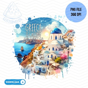 May include: A watercolor illustration of a white building with a blue dome, surrounded by other white buildings, with a blue ocean and a sailboat in the background. The text "Greece is calling and I must go" is written in black letters on a white background.