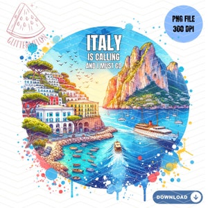 Può includere: Un'illustrazione ad acquerello di una colorata città costiera italiana con una grande scogliera sullo sfondo. Il testo "ITALY IS CALLING AND I MUST GO" è scritto in lettere nere su un cerchio blu.