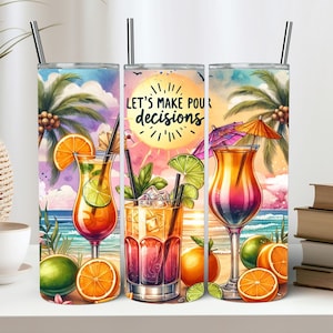 Prenons des décisions pour sublimation de gobelet PNG 20 oz, verre mince droit, jour, saison potable PNG Verre à cocktail d'été de plage