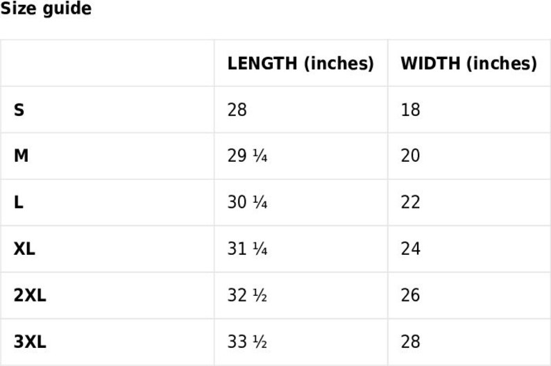 May include: Size guide for a garment with measurements in inches. The table shows the length and width of the garment in inches for sizes S, M, L, XL, 2XL, and 3XL.