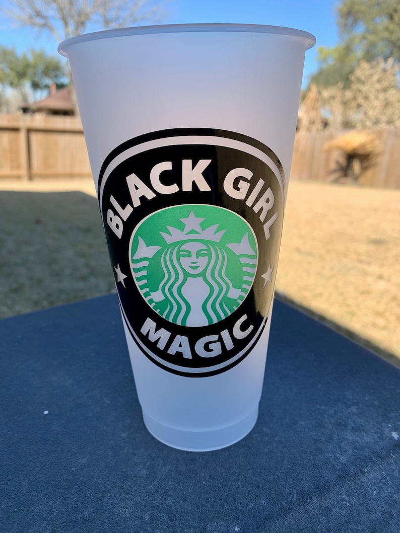 Black Girl Magic Venti Reusable Starbucks Cup