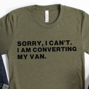 VAN CONVERSION SHIRT, Van Life, vans, Sprinter conversion, Sprinter van, camper conversion gift, vanlife shirt, van life shirt