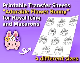 Printable Transfer Sheets "Adorable Flower Bunny Character" for Royal Icing and Macarons