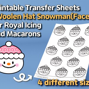 May include: Printable transfer sheets featuring a cartoon snowman face with a pink woolen hat, designed for royal icing and macarons. The image includes a sheet with multiple snowman faces and the text "4 different sizes".