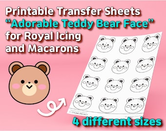 May include: Printable transfer sheets featuring "Adorable Teddy Bear Face" designs for royal icing and macarons. The image shows a sheet of bear face illustrations in four different sizes, along with a single bear face illustration. The text says "4 different sizes".