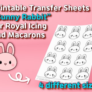 May include: Printable transfer sheets for royal icing and macarons. The image features a pink bunny graphic and multiple bunny face designs. The text reads "Bunny Rabbit" and "4 different sizes".