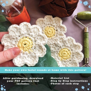 May include: Handmade crocheted daisy-shaped facial rounds with a yellow centre and cream petals. The image includes a jade roller, a bottle of cocokind, and text that reads "Make your own facial rounds at home with this pattern!" and "After purchasing, download your PDF pattern that includes: -Material List -Step by Step instructions -Photos of each step."