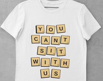 You Can't Sit With Us Mean Girls Shirt Gift, Social Distancing Introvert Shirt, Scrabble Words Short-Sleeve Unisex T-Shirt
