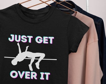 Acabo de superarlo camisa, camisa de salto de altura, regalo de salto de altura, regalo de saltador de altura, camisa de salto alto, camisa unisex amante de salto alto