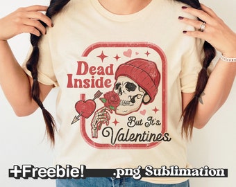 Dead Inside but It's Valentine's Png, Valentines Png, spooky valentine png, skeleton png, winter png, funny valentin png, v day png