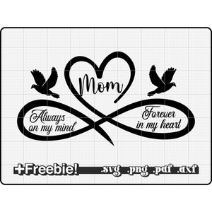Mamá Memorial Svg, png,Siempre en mi mente para siempre en mi corazón SVG, memorial svg, descansa en paz svg, en memoria de svg, rip svg, recuerdo svg