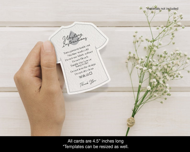 May include: A white card shaped like a t-shirt with the text "Washing Instructions" and a list of care instructions. The card is 4.5 inches long and can be resized. The text "*materials not included" is at the top of the image.