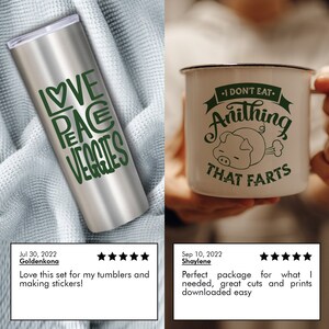 May include: Two stainless steel tumblers with green text. The first tumbler says "L♡VE PEACE VEGGIES". The second tumbler says "I DON'T EAT ANYTHING THAT FARTS" with a cartoon pig.