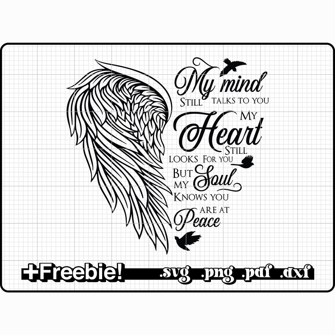 Memorial Svg, My Mind Still Talks to You My Heart Still Looks for You