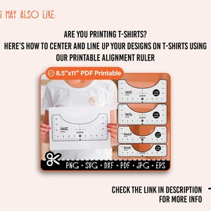 May include: A printable alignment ruler for centering and lining up designs on t-shirts. The ruler is shown on a white t-shirt held by a person. The ruler is 8.5 inches by 11 inches and is available in PDF, PNG, SVG, DXF, JPG, and EPS formats.