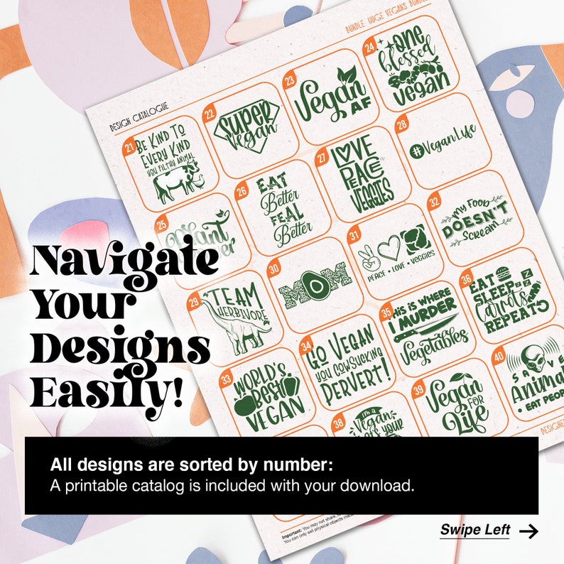 May include: A printable catalog of 40 vegan-themed designs, each with a unique graphic and text. The designs are numbered and organized in a grid format. The designs feature a variety of colors, including green, black, white, and red.