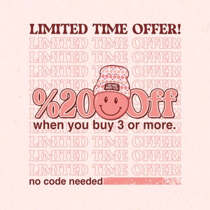 May include: A pink and white graphic with the text "LIMITED TIME OFFER!" repeated multiple times. A smiling pink face wearing a pink and white patterned beanie with the text "LOVE MORE WORRY LESS" is in the center of the graphic. The text "%20 Off" is in large pink letters above the face. The text "when you buy 3 or more." is below the face. The text "no code needed" is at the bottom of the graphic.