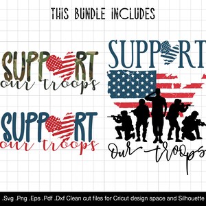 May include: Support our troops graphic design bundle with four different designs. The designs feature the words "Support our troops" with a red, white, and blue heart and a distressed American flag. One design features a silhouette of five soldiers standing in front of the American flag.