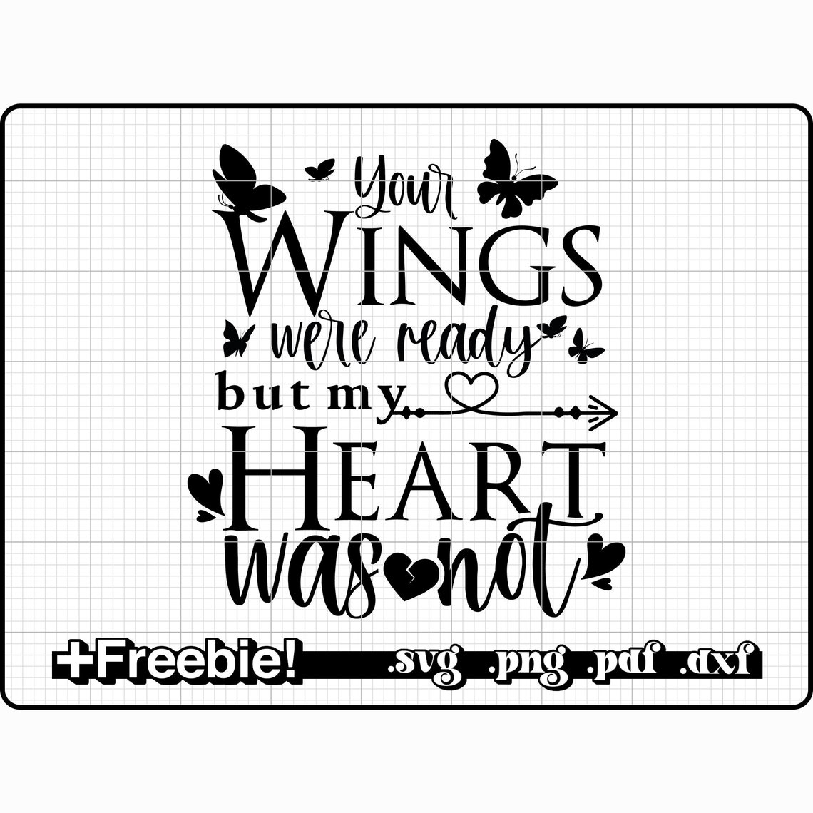 Your Wings Were Ready But My Heart Was Not In Loving Memory Of My Daug Transparent Png Svg Studio3 Silhouette Cricut Scan N Cut
