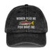 Women Fear Me - Fish Want Me - Embroidered Vintage Cotton Twill Cap 