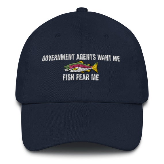 Government Agents Want Me Fish Fear Me Embroidered Dad Hat -  Sweden