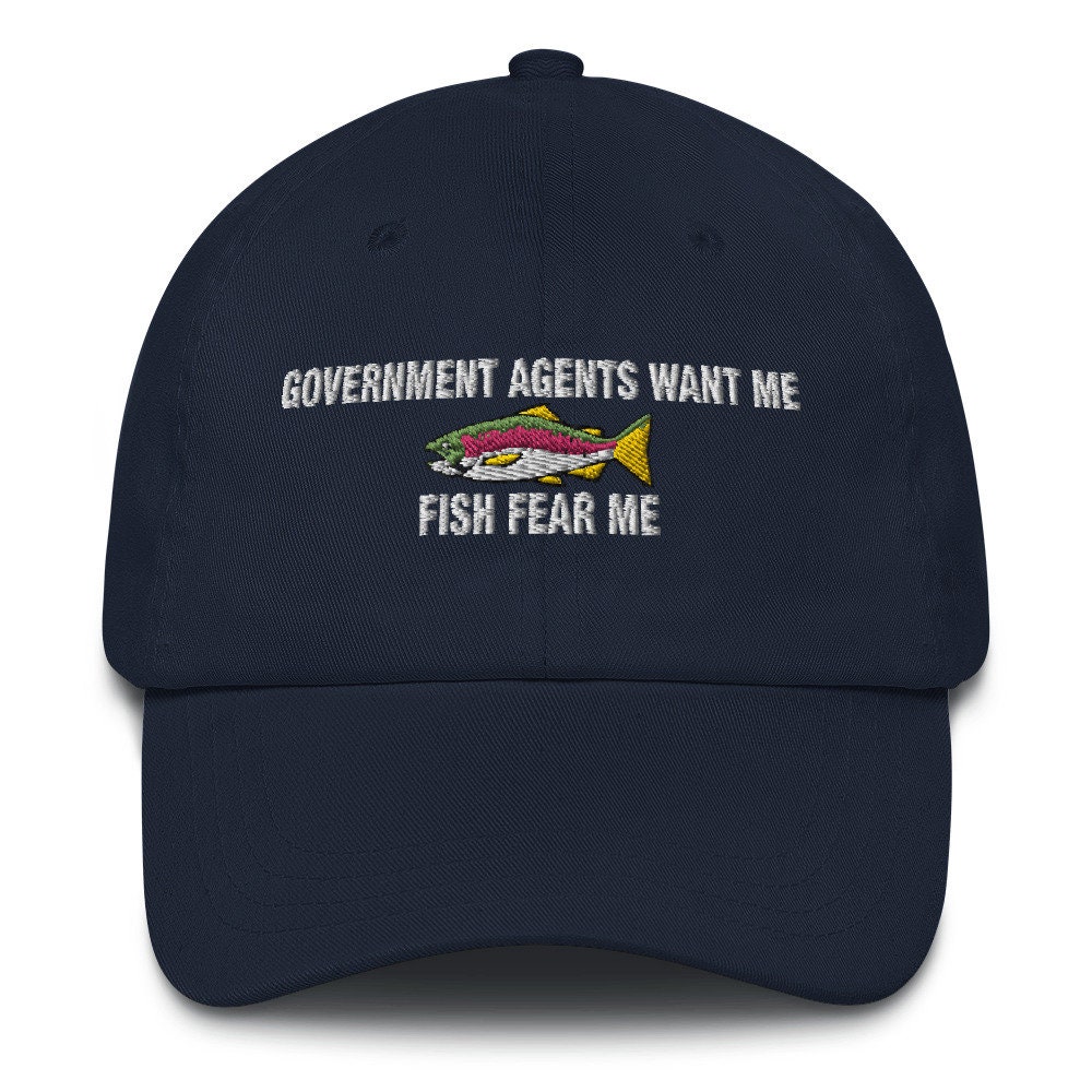 Government Agents Want Me Fish Fear Me Embroidered Dad Hat -  UK