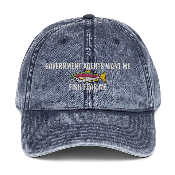 Government Agents Want Me - Fish Fear Me - Embroidered Vintage Cotton Twill Cap