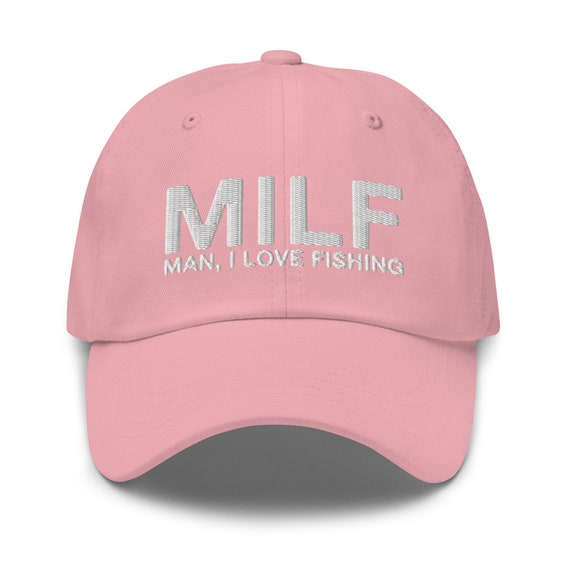 MILF Man, I Love Fishing Embroidered Dad Hat -  Hong Kong