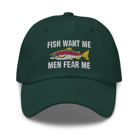 Fish Want Me - Men Fear Me - Embroidered Dad hat