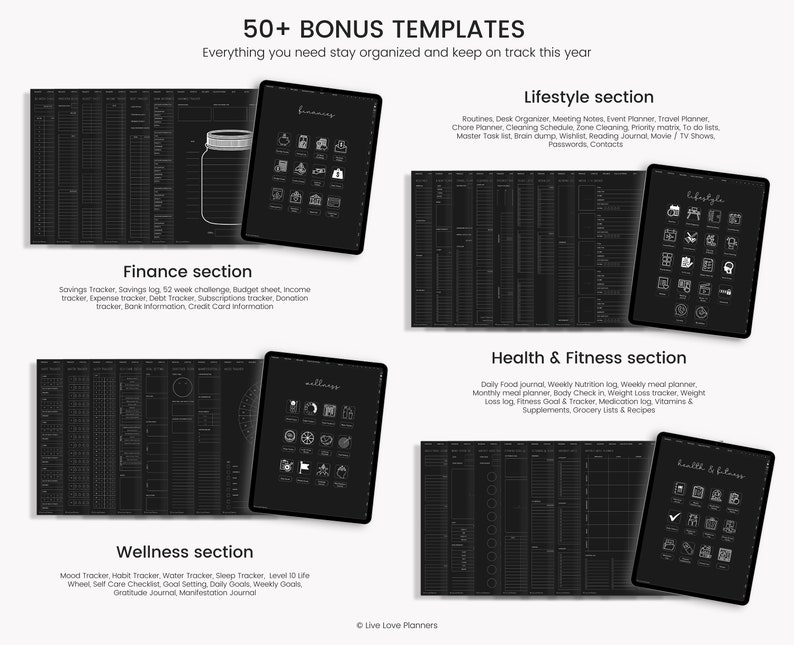 May include: A black and white image showing 50+ bonus templates for organizing and tracking your life. The image is divided into four sections: Finance, Lifestyle, Wellness, and Health & Fitness. Each section has a black tablet with a white icon representing the category. The image includes text describing the different trackers and journals included in each section.