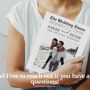 May include: A wedding announcement in the style of a newspaper, titled "The Wedding Times", with the headline "SARAH and PETER ARE GETTING MARRIED!". It includes a photo of a couple. The text "Feel Free to reach out if you have any questions!" is at the bottom.