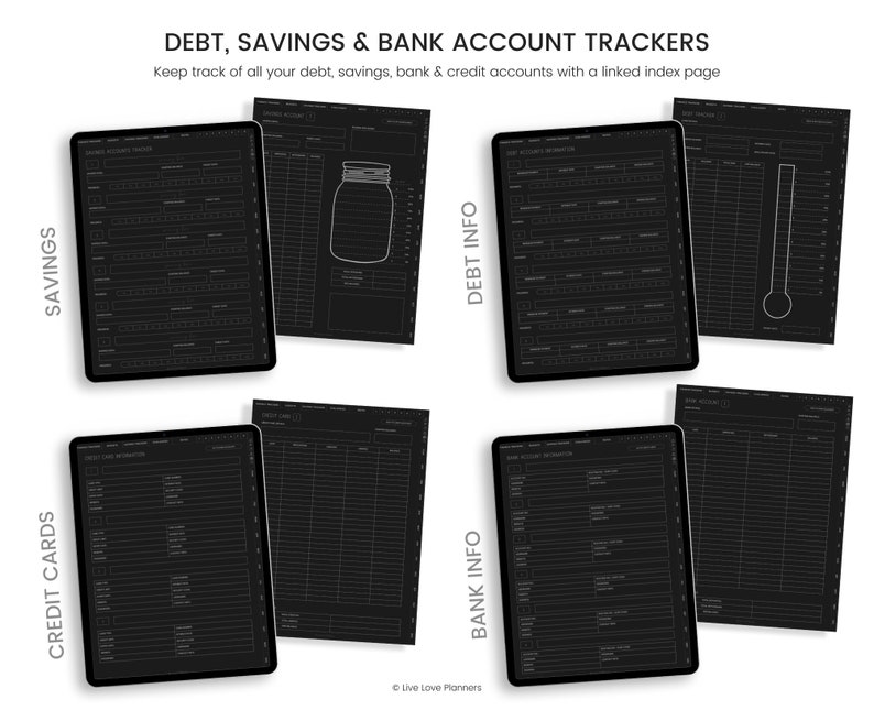 May include: Black and white printable budget tracker pages for credit cards, savings, debt, and bank accounts. The pages are designed to help you keep track of your finances. The pages are labelled with the words "Credit Cards", "Savings", "Debt Info", and "Bank Info".