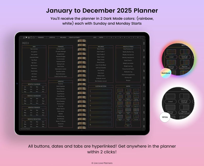 K&ouml;nnte beinhalten: Ein digitaler Planer f&uuml;r Januar bis Dezember 2025 mit zwei dunklen Farbm&ouml;glichkeiten: Regenbogen und Wei&szlig;. Der Planer verf&uuml;gt &uuml;ber einen Registerkartenindex, benutzerdefinierte Abschnitte und Notizseiten. Er enth&auml;lt den Text "You'll receive the planner in 2 Dark Mode colors: (rainbow, white) each with Sunday and Monday Starts".