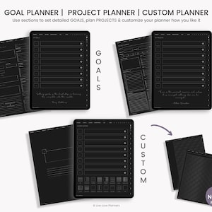 May include: A digital planner with three different sections: Goals, Projects, and Custom. Each section has a black background with white lines and text. The text in the Goals section says "Setting goals is the first step in turning the invisible into the visible." The text in the Projects section says "Time is the most precious resource and unless it is managed wisely, nothing can be accomplished." The text in the Custom section says "Live Love Planners".