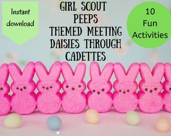 Girl Scout Spring Meeting Plan PEEPS Theme Daisies to Cadettes