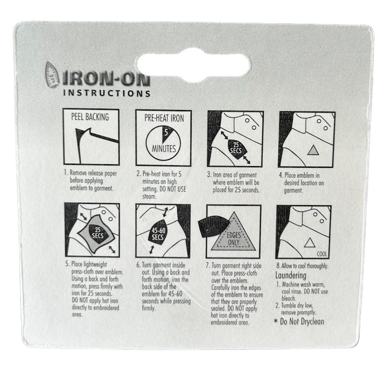 May include: Iron-on instructions with illustrations showing how to apply an iron-on patch to a garment. The instructions include steps for preheating the iron, placing the patch, and pressing with a cloth. The instructions also include laundering instructions.