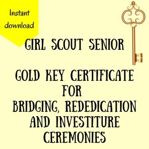Girl Scout Senior Gold Key Certificates Two Versions Two Sizes Bridging Rededication Investiture Ceremony Matching Patch