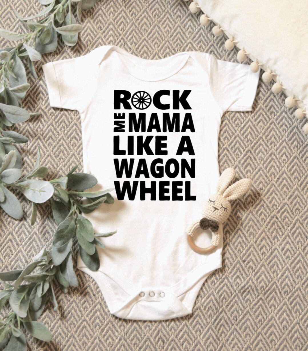 Rock Me Mama Like A Wagon Wheel Baby Bodysuit Western Onesie Etsy