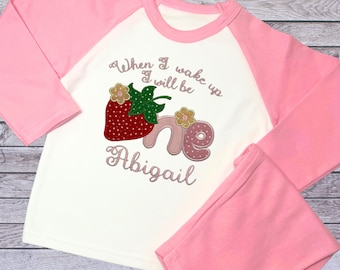 Childrens Personalised Embroidered Birthday Pyjamas. When I wake up I will be'. Cute Embroidered Strawberry Design with the Child's Name
