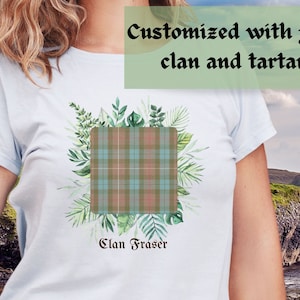 Scottish Shirt, Clan Tartan Shirt, Personalized Scottish shirt for women, Tartan Day Shirt, Your clan and tartan, Personalized Scottish Gift