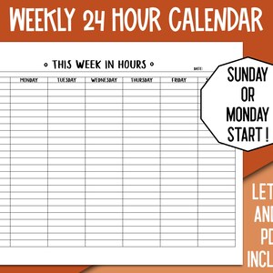 May include: A black and white printable weekly calendar template with 24-hour time slots. The calendar is designed to start on either Sunday or Monday. The text "This Week in Hours" is at the top of the calendar. The text "Sunday or Monday Start!" is in a white octagon shape. The text "Letter and A4 PDFs Included" is at the bottom of the calendar.