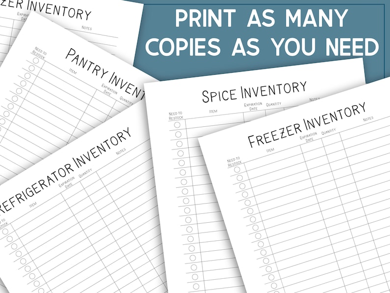 May include: Four printable inventory lists for pantry, refrigerator, freezer, and spices. Each list includes columns for item, expiry date, quantity, and notes. The text "Print as many copies as you need" is at the top of the page.