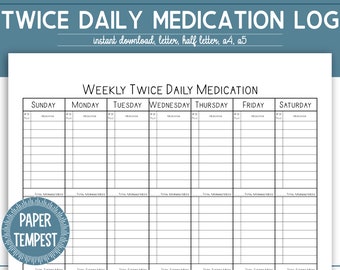 May include: A black and white printable weekly medication log with the title "Weekly Twice Daily Medication" and the days of the week listed across the top. Each day has columns for the number of pills taken and the medication name.