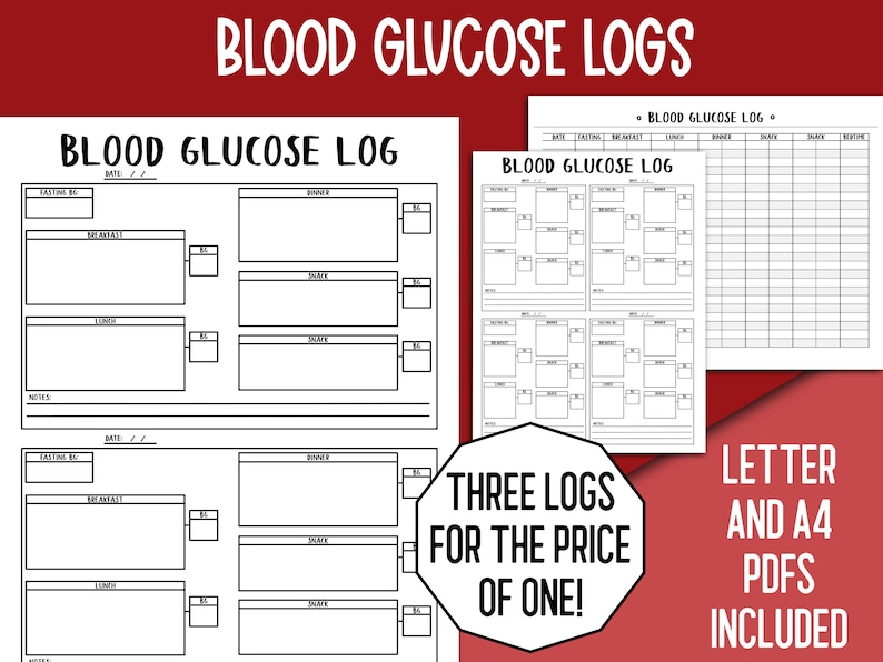 May include: Three printable blood glucose log templates in black and white. The templates are designed for tracking blood sugar levels throughout the day. The text "BLOOD GLUCOSE LOG" is printed at the top of each template. The text "THREE LOGS FOR THE PRICE OF ONE!" is printed in a circle. The text "LETTER AND A4 PDFs INCLUDED" is printed in a rectangle.