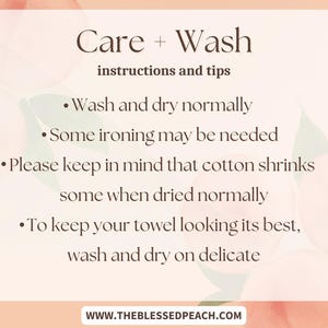 May include: A peach-colored card with care instructions for a towel. The text includes washing and drying instructions, along with a note about cotton shrinkage and delicate washing. The website address is www.theblessedpeach.com.