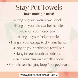 May include: A peach-colored graphic with the text "Stay Put Towels" and a list of uses, including hanging on oven handles, dishwasher handles, and as curtains. The website address is www.theblessedpeach.com.
