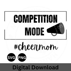 Competition Mode Cheer Mom SVG PNG, Cheerleading SVG, Cheerleader
