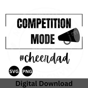 Competition Mode Cheer Dad SVG, Cheerleading Dad Shirt, Competition Day Shirt